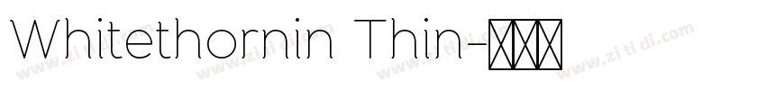 Whitethornin Thin字体转换